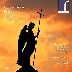 Faure / Saint Thomas Choir Of Men & Boys / Scott - Gabriel Faure: Requiem Op 48